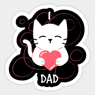 I Love Dad kitten Sticker